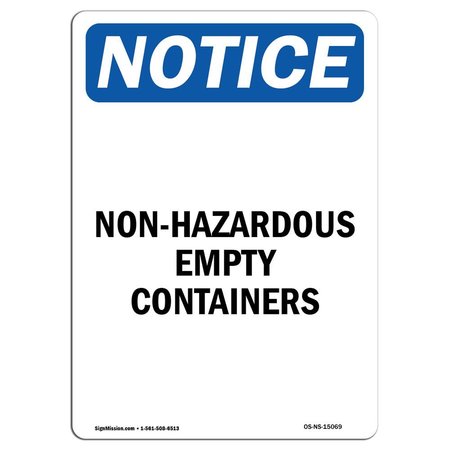 SIGNMISSION OSHA Notice Sign, 24" Height, Aluminum, Non-Hazardous Empty Containers Sign, Portrait OS-NS-A-1824-V-15069